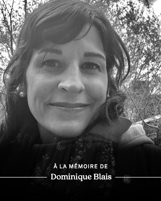 In Loving Memory of Dominique Blais
